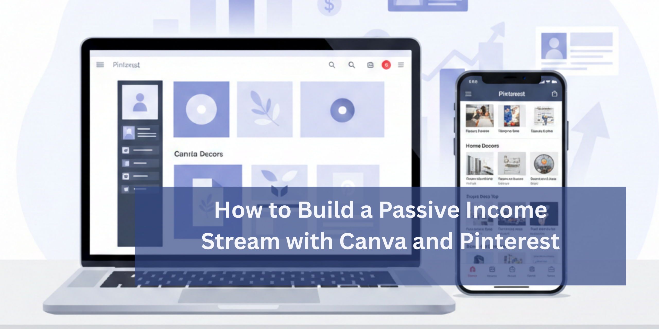 How to Build a Passive Income Stream with Canva and Pinterest